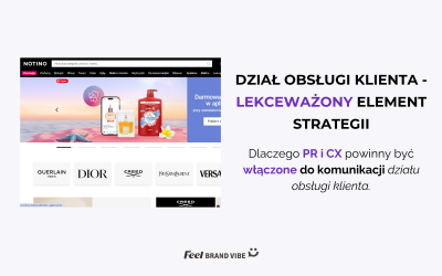 Dział obsługi klienta – lekceważony element strategii. Case Notino
